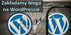 WordPress poradnik: jak założyć bloga?