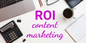 Content marketing ROI – jak mierzyć zwrot z inwestycji w marketing treści?