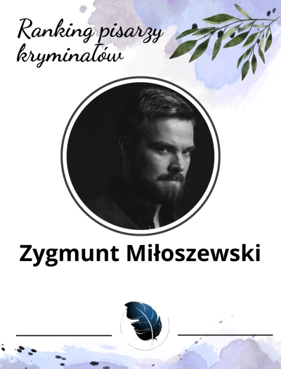 zestawienie polskich autorów kryminałów - Zygmunt Miłoszewski