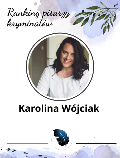Karolina Wójciak - autorka kryminałów polska