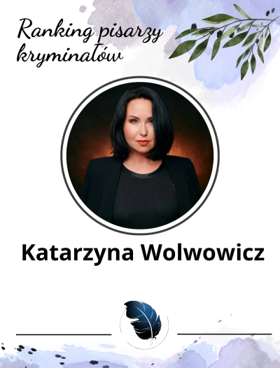 najlepsi polscy pisarze kryminałów - Katarzyna Wolwowicz